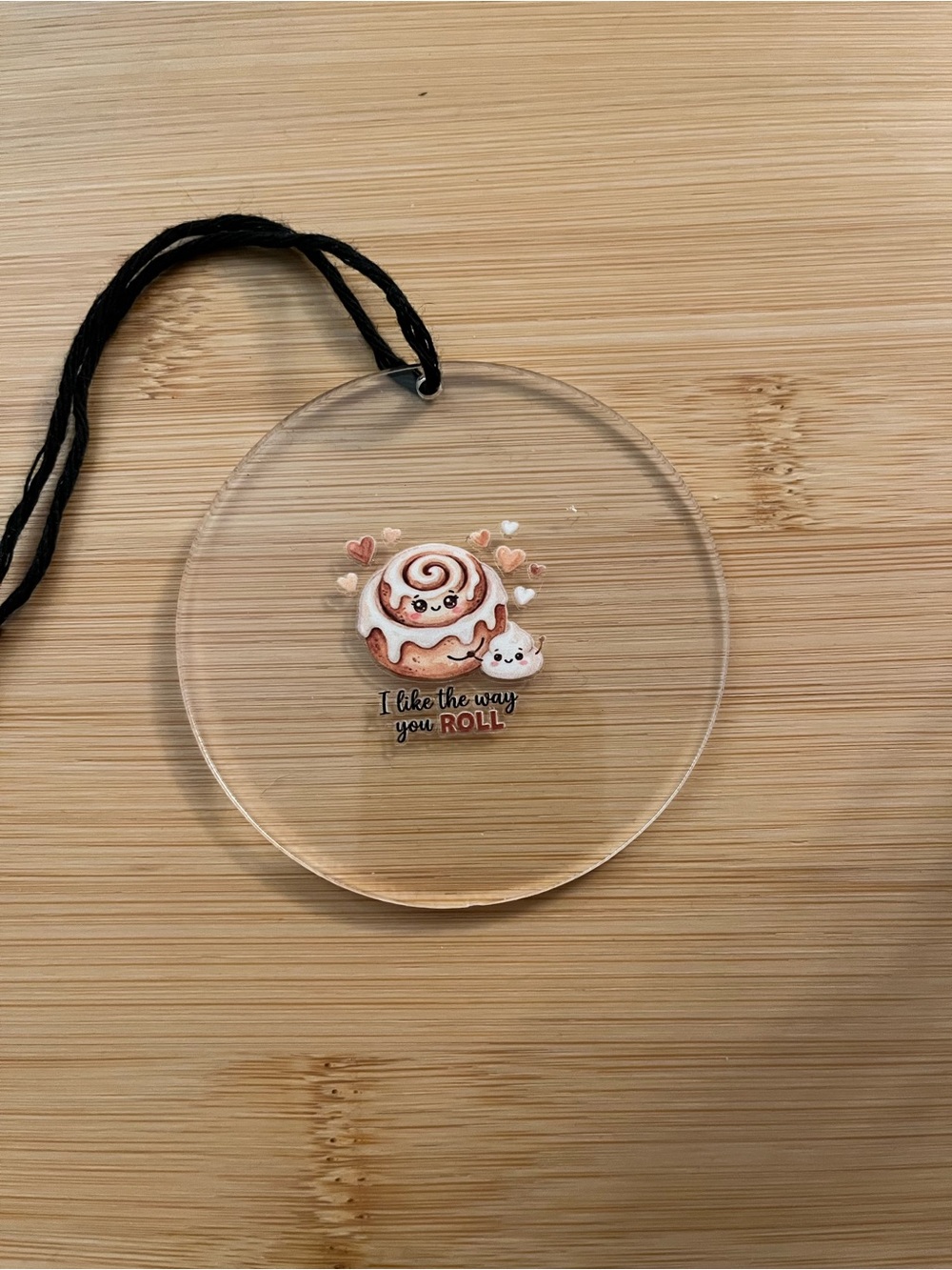 I like the way you roll Ornament with Cinnamon Roll Design